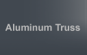Aluminum Truss