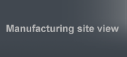 Manufacturing site view